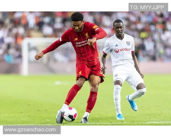 里昂大胜利物浦6比2友谊赛精彩瞬间引发全场热烈反响